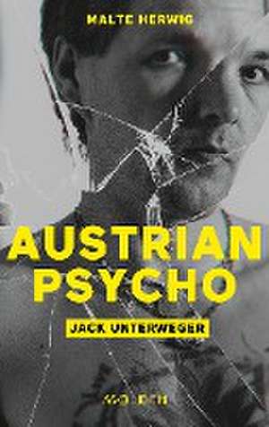 Austrian Psycho Jack Unterweger de Malte Herwig