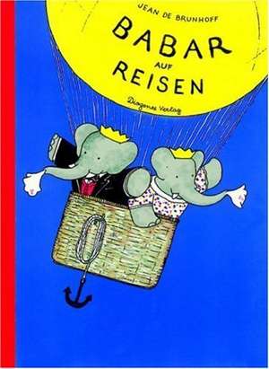 Babar auf Reisen de Jean de Brunhoff