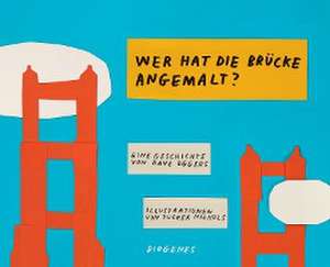 Wer hat die Brücke angemalt? de David Eggers