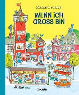 Wenn ich groß bin de Richard Scarry