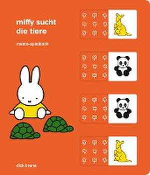 Miffy sucht die Tiere de Dick Bruna