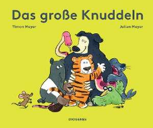 Das große Knuddeln de Timon Meyer