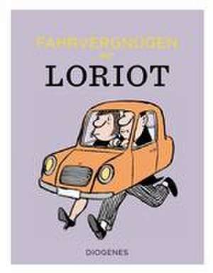 Fahrvergnügen mit Loriot de Loriot