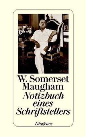 Notizbuch eines Schriftstellers de W. Somerset Maugham