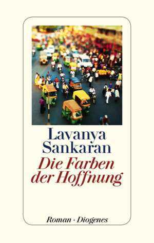 Die Farben der Hoffnung de Lavanya Sankaran