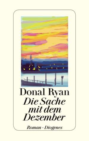 Die Sache mit dem Dezember de Donal Ryan