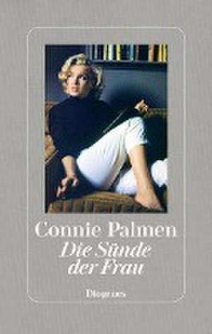 Die Sünde der Frau de Connie Palmen