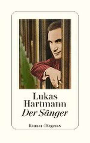 Der Sänger de Lukas Hartmann