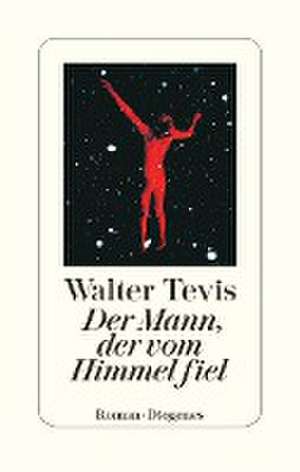 Der Mann, der vom Himmel fiel de Walter Tevis