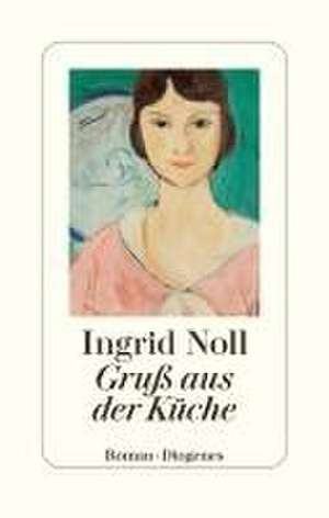 Gruß aus der Küche de Ingrid Noll