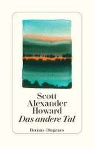 Das andere Tal de Scott Alexander Howard