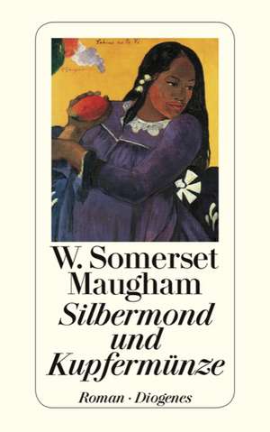 Silbermond und Kupfermünze de W. Somerset Maugham