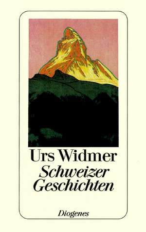 Schweizer Geschichten de Urs Widmer