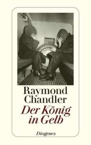 Der König in Gelb de Raymond Chandler