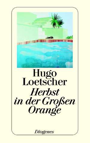 Herbst in der Großen Orange de Hugo Loetscher