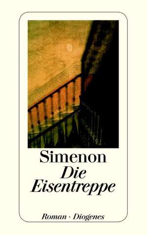 Die Eisentreppe de Georges Simenon