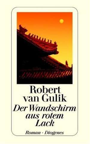 Der Wandschirm aus rotem Lack de Robert van Gulik