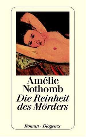 Die Reinheit des Mörders de Amélie Nothomb