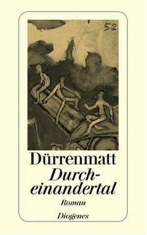 Durcheinandertal de Friedrich Dürrenmatt