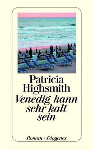 Venedig kann sehr kalt sein de Patricia Highsmith