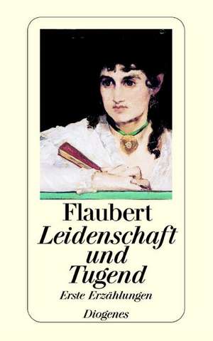 Leidenschaft und Tugend de Gustave Flaubert