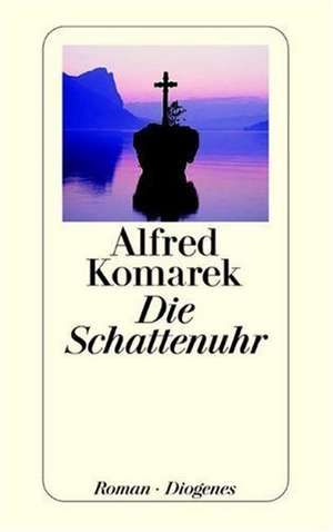 Die Schattenuhr de Alfred Komarek