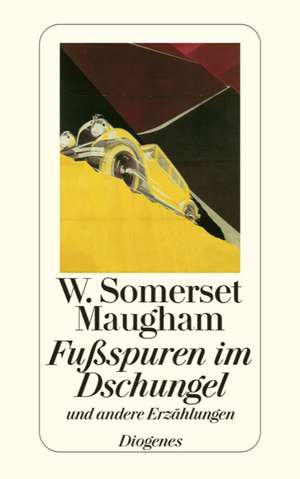 Fußspuren im Dschungel de W. Somerset Maugham