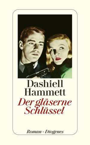 Der gläserne Schlüssel de Dashiell Hammett