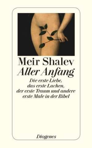 Aller Anfang de Meir Shalev