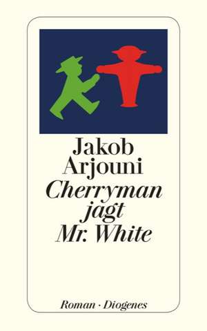 Cherryman jagt Mister White de Jakob Arjouni