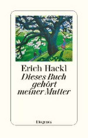 Dieses Buch gehört meiner Mutter de Erich Hackl