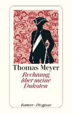 Rechnung über meine Dukaten de Thomas Meyer