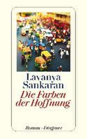 Die Farben der Hoffnung de Lavanya Sankaran