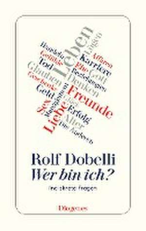 Wer bin ich? de Rolf Dobelli