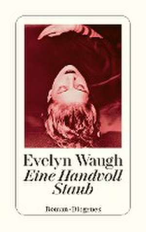 Eine Handvoll Staub de Evelyn Waugh