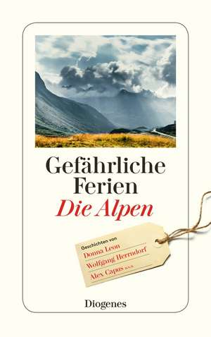 Gefährliche Ferien - Die Alpen de Anna von Planta