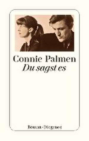 Du sagst es de Connie Palmen