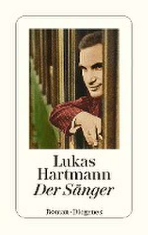 Der Sänger de Lukas Hartmann