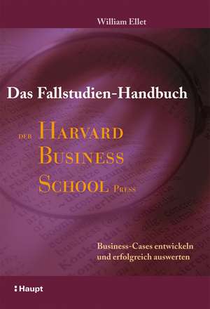 Das Fallstudien-Handbuch der Harvard Business School Press de William C. Ellet