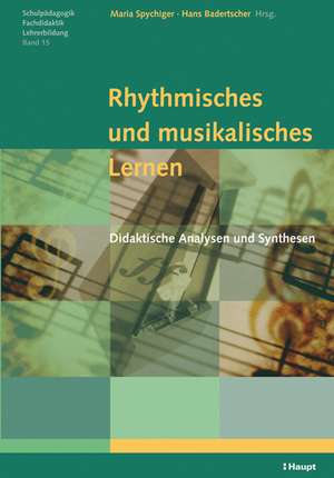 Rhythmisches und musikalisches Lernen de Hans Badertscher