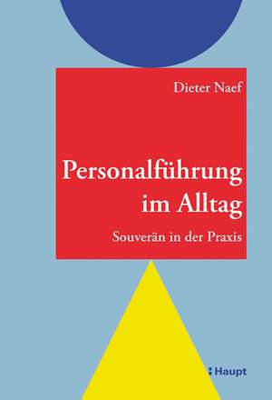 Personalführung im Alltag de Dieter Naef