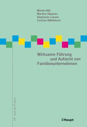 Wirksame Führung und Aufsicht von Familienunternehmen de Martin Hilb