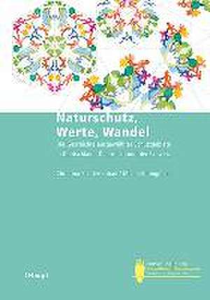 Naturschutz, Werte, Wandel de Christina Pichler-Koban