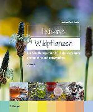 Heilsame Wildpflanzen de Frank Hecker