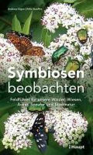 Symbiosen beobachten de Andreas Gigon