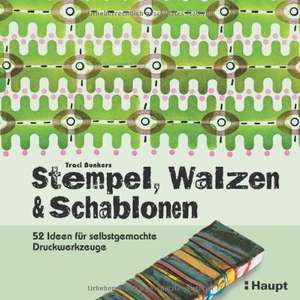 Stempel, Walzen & Schablonen de Traci Bunkers