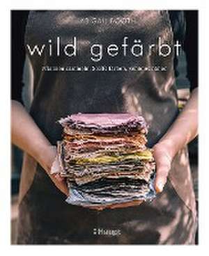 wild gefärbt de Abigail Booth