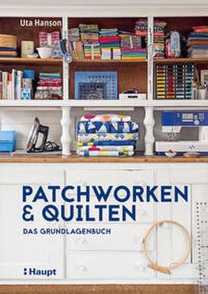 Patchworken und Quilten de Uta Hanson
