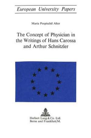 The Concept of Physician in the Writings of Hans Carossa and Arthur Schnitzler