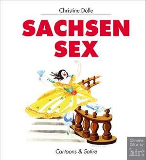 Sachsensex de Cristine Dölle